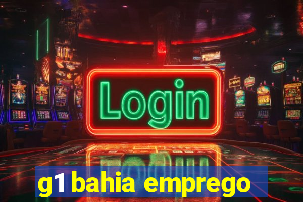 g1 bahia emprego
